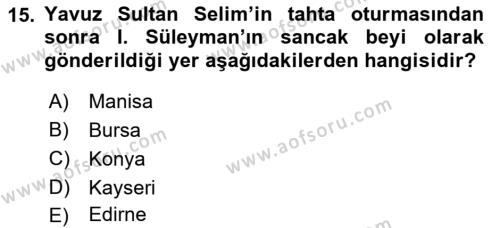 Osmanlı Tarihi (1300-1566) Dersi 2022 - 2023 Yılı Yaz Okulu Sınavı 15. Soru