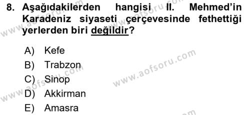 Osmanlı Tarihi (1300-1566) Dersi 2023 - 2024 Yılı Yaz Okulu Sınavı 8. Soru