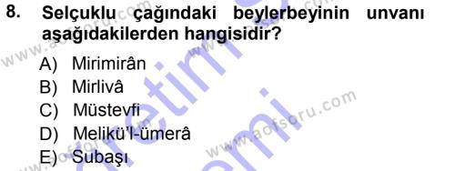 Osmanlı Merkez ve Taşra Teşkilatı Dersi 2012 - 2013 Yılı (Final) Dönem Sonu Sınavı 8. Soru