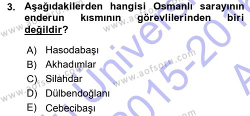 Osmanlı Merkez ve Taşra Teşkilatı Dersi 2015 - 2016 Yılı (Vize) Ara Sınavı 3. Soru