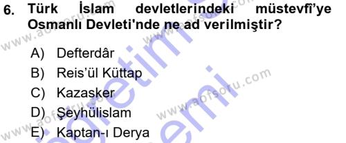Osmanlı Merkez ve Taşra Teşkilatı Dersi 2015 - 2016 Yılı (Vize) Ara Sınavı 6. Soru