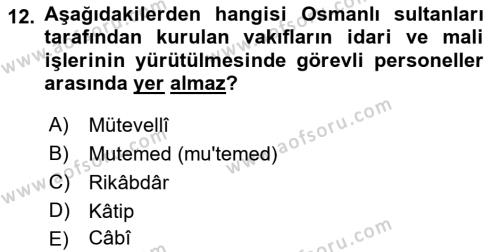 Osmanlı Merkez ve Taşra Teşkilatı Dersi 2022 - 2023 Yılı Yaz Okulu Sınavı 12. Soru