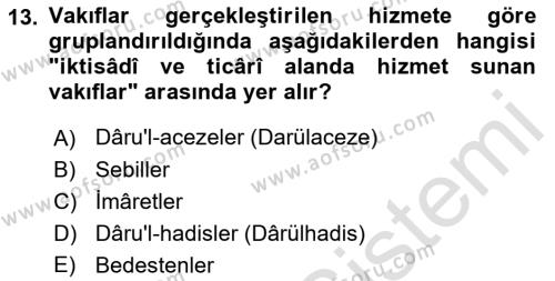 Osmanlı Merkez ve Taşra Teşkilatı Dersi 2022 - 2023 Yılı Yaz Okulu Sınavı 13. Soru