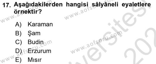 Osmanlı Merkez ve Taşra Teşkilatı Dersi 2023 - 2024 Yılı (Vize) Ara Sınavı 17. Soru