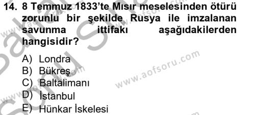 Osmanlı Tarihi (1789-1876) Dersi 2012 - 2013 Yılı (Final) Dönem Sonu Sınavı 14. Soru