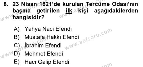 Osmanlı Tarihi (1789-1876) Dersi 2020 - 2021 Yılı Yaz Okulu Sınavı 8. Soru