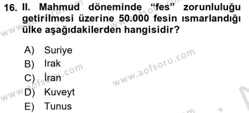 Osmanlı Tarihi (1789-1876) Dersi 2021 - 2022 Yılı (Vize) Ara Sınavı 16. Soru