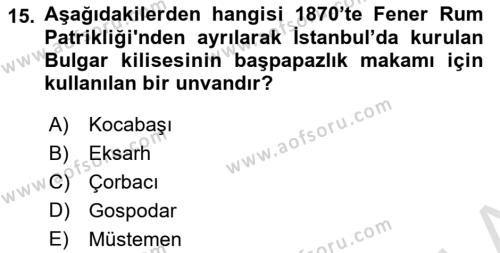 Osmanlı Tarihi (1789-1876) Dersi 2021 - 2022 Yılı (Final) Dönem Sonu Sınavı 15. Soru