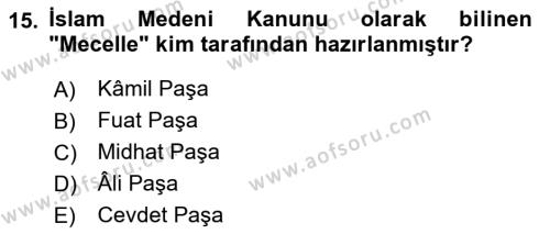 Osmanlı Tarihi (1789-1876) Dersi 2021 - 2022 Yılı Yaz Okulu Sınavı 15. Soru