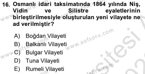 Osmanlı Tarihi (1789-1876) Dersi 2021 - 2022 Yılı Yaz Okulu Sınavı 16. Soru