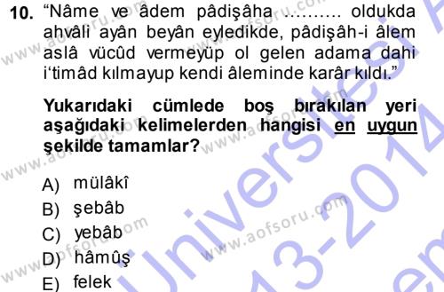 Osmanlı Türkçesi Metinleri 1 Dersi 2013 - 2014 Yılı (Final) Dönem Sonu Sınavı 10. Soru