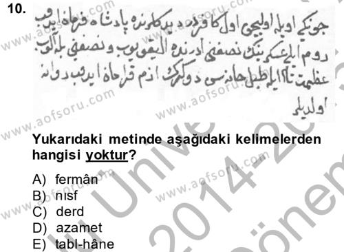 Osmanlı Türkçesi Metinleri 1 Dersi 2014 - 2015 Yılı (Final) Dönem Sonu Sınavı 10. Soru