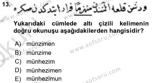 Osmanlı Türkçesi Metinleri 1 Dersi 2021 - 2022 Yılı Yaz Okulu Sınavı 13. Soru
