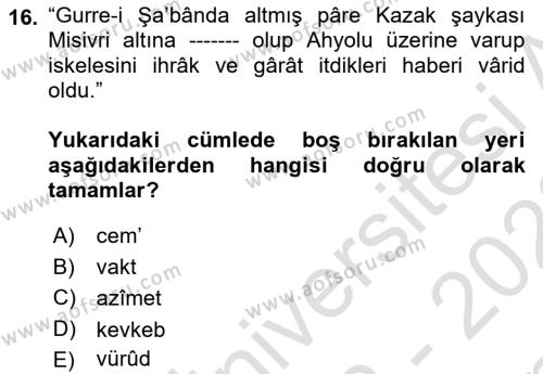 Osmanlı Türkçesi Metinleri 1 Dersi 2022 - 2023 Yılı (Final) Dönem Sonu Sınavı 16. Soru