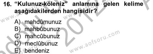 Osmanlı Türkçesi Metinleri 2 Dersi 2012 - 2013 Yılı (Vize) Ara Sınavı 16. Soru