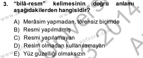 Osmanlı Türkçesi Metinleri 2 Dersi 2013 - 2014 Yılı (Vize) Ara Sınavı 3. Soru