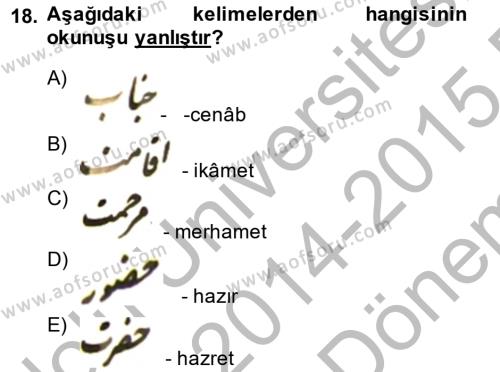 Osmanlı Türkçesi Metinleri 2 Dersi 2014 - 2015 Yılı (Final) Dönem Sonu Sınavı 18. Soru