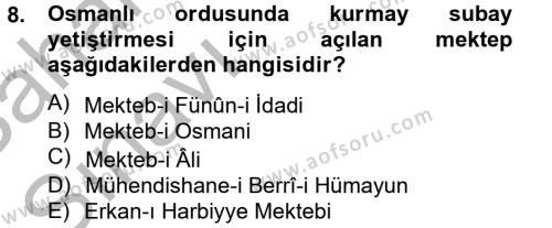 Osmanlı Yenileşme Hareketleri (1703-1876) Dersi 2012 - 2013 Yılı (Vize) Ara Sınavı 8. Soru