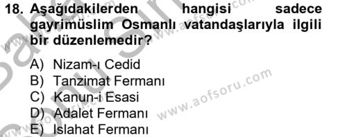Osmanlı Yenileşme Hareketleri (1703-1876) Dersi 2012 - 2013 Yılı (Final) Dönem Sonu Sınavı 18. Soru