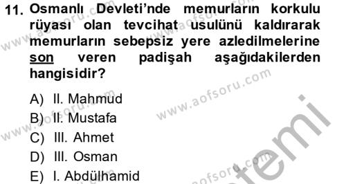 Osmanlı Yenileşme Hareketleri (1703-1876) Dersi 2013 - 2014 Yılı (Vize) Ara Sınavı 11. Soru