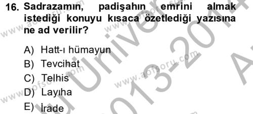 Osmanlı Yenileşme Hareketleri (1703-1876) Dersi 2013 - 2014 Yılı (Vize) Ara Sınavı 16. Soru
