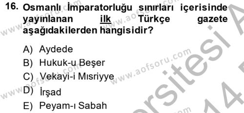 Osmanlı Yenileşme Hareketleri (1703-1876) Dersi 2013 - 2014 Yılı (Final) Dönem Sonu Sınavı 16. Soru