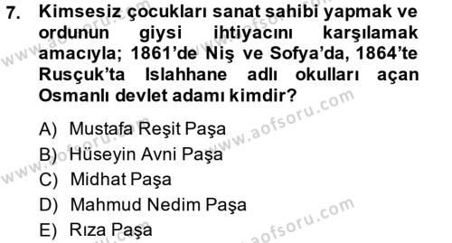 Osmanlı Yenileşme Hareketleri (1703-1876) Dersi 2013 - 2014 Yılı (Final) Dönem Sonu Sınavı 7. Soru