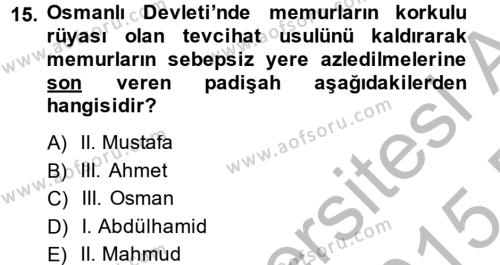 Osmanlı Yenileşme Hareketleri (1703-1876) Dersi 2014 - 2015 Yılı (Vize) Ara Sınavı 15. Soru