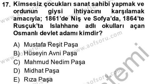 Osmanlı Yenileşme Hareketleri (1703-1876) Dersi 2014 - 2015 Yılı (Vize) Ara Sınavı 17. Soru