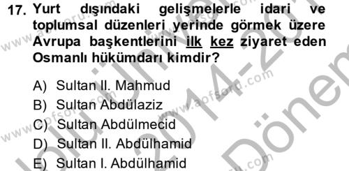Osmanlı Yenileşme Hareketleri (1703-1876) Dersi 2014 - 2015 Yılı (Final) Dönem Sonu Sınavı 17. Soru