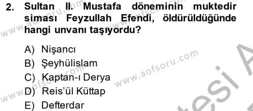 Osmanlı Yenileşme Hareketleri (1703-1876) Dersi 2014 - 2015 Yılı (Final) Dönem Sonu Sınavı 2. Soru