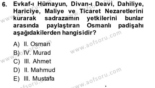 Osmanlı Yenileşme Hareketleri (1703-1876) Dersi 2014 - 2015 Yılı (Final) Dönem Sonu Sınavı 6. Soru