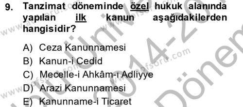 Osmanlı Yenileşme Hareketleri (1703-1876) Dersi 2014 - 2015 Yılı (Final) Dönem Sonu Sınavı 9. Soru