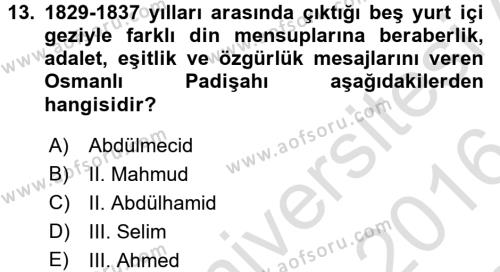 Osmanlı Yenileşme Hareketleri (1703-1876) Dersi 2015 - 2016 Yılı (Final) Dönem Sonu Sınavı 13. Soru