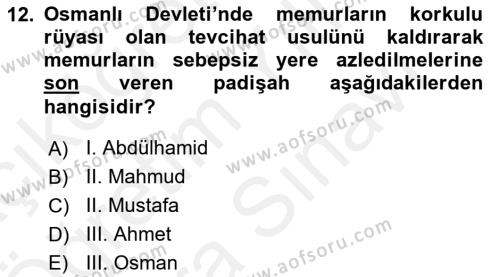 Osmanlı Yenileşme Hareketleri (1703-1876) Dersi 2018 - 2019 Yılı (Vize) Ara Sınavı 12. Soru