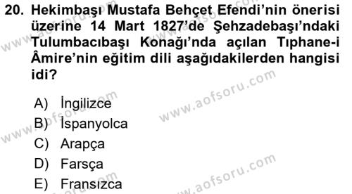 Osmanlı Yenileşme Hareketleri (1703-1876) Dersi 2018 - 2019 Yılı (Vize) Ara Sınavı 20. Soru