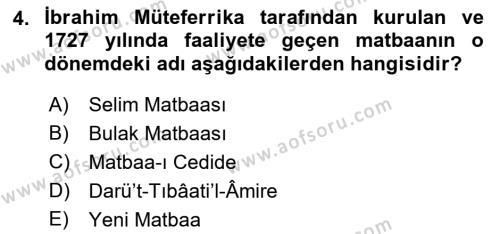 Osmanlı Yenileşme Hareketleri (1703-1876) Dersi 2018 - 2019 Yılı (Vize) Ara Sınavı 4. Soru