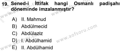 Osmanlı Yenileşme Hareketleri (1703-1876) Dersi 2018 - 2019 Yılı (Final) Dönem Sonu Sınavı 19. Soru