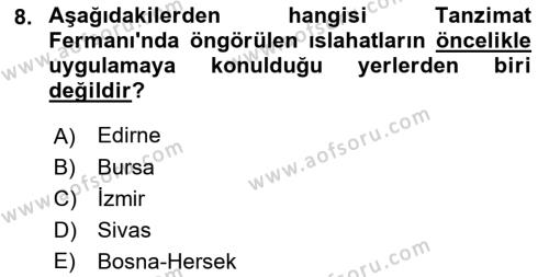 Osmanlı Yenileşme Hareketleri (1703-1876) Dersi 2018 - 2019 Yılı (Final) Dönem Sonu Sınavı 8. Soru