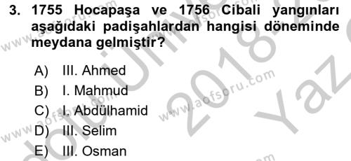 Osmanlı Yenileşme Hareketleri (1703-1876) Dersi 2018 - 2019 Yılı Yaz Okulu Sınavı 3. Soru