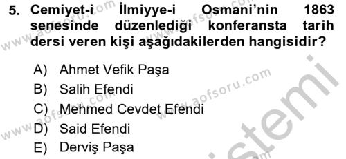 Osmanlı Yenileşme Hareketleri (1703-1876) Dersi 2018 - 2019 Yılı Yaz Okulu Sınavı 5. Soru