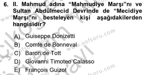 Osmanlı Yenileşme Hareketleri (1703-1876) Dersi 2018 - 2019 Yılı Yaz Okulu Sınavı 6. Soru