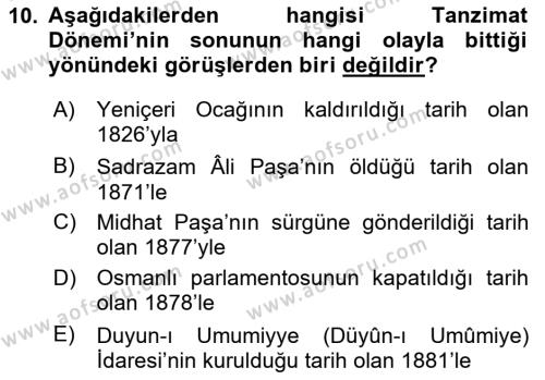 Osmanlı Yenileşme Hareketleri (1703-1876) Dersi 2020 - 2021 Yılı Yaz Okulu Sınavı 10. Soru
