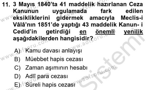 Osmanlı Yenileşme Hareketleri (1703-1876) Dersi 2020 - 2021 Yılı Yaz Okulu Sınavı 11. Soru