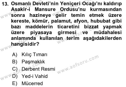 Osmanlı Yenileşme Hareketleri (1703-1876) Dersi 2020 - 2021 Yılı Yaz Okulu Sınavı 13. Soru