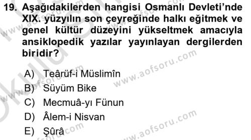 Osmanlı Yenileşme Hareketleri (1703-1876) Dersi 2020 - 2021 Yılı Yaz Okulu Sınavı 19. Soru