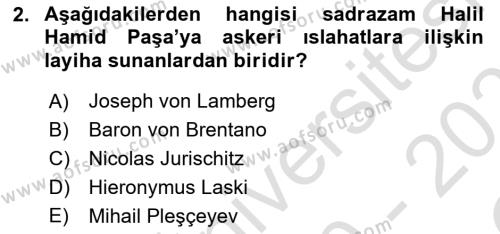 Osmanlı Yenileşme Hareketleri (1703-1876) Dersi 2020 - 2021 Yılı Yaz Okulu Sınavı 2. Soru