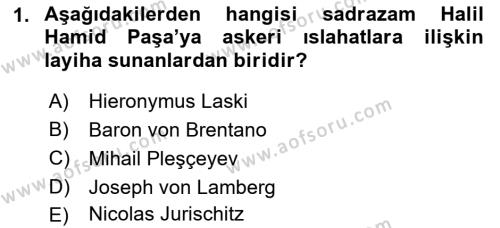 Osmanlı Yenileşme Hareketleri (1703-1876) Dersi 2021 - 2022 Yılı Yaz Okulu Sınavı 1. Soru