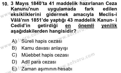 Osmanlı Yenileşme Hareketleri (1703-1876) Dersi 2021 - 2022 Yılı Yaz Okulu Sınavı 10. Soru