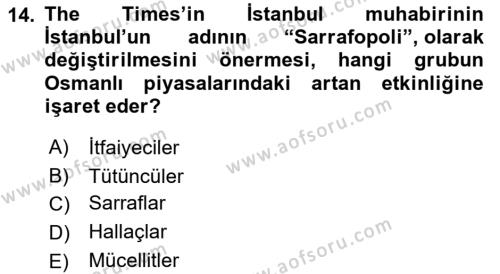 Osmanlı Yenileşme Hareketleri (1703-1876) Dersi 2021 - 2022 Yılı Yaz Okulu Sınavı 14. Soru